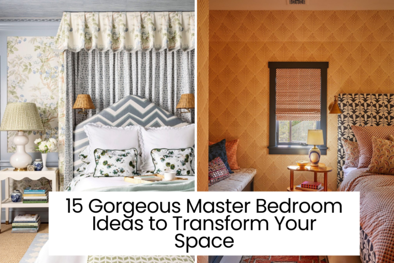 15 Gorgeous Master Bedroom Ideas to Transform Your Space