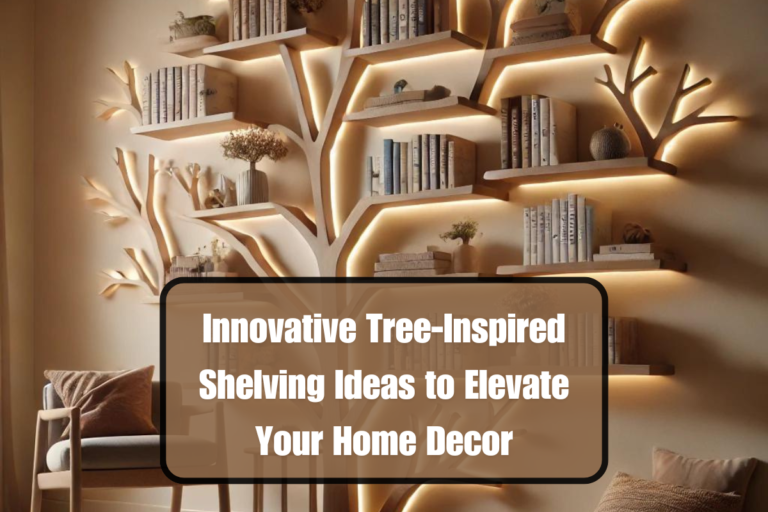 Innovative Tree-Inspired Shelving Ideas to Elevate Your Home Decor