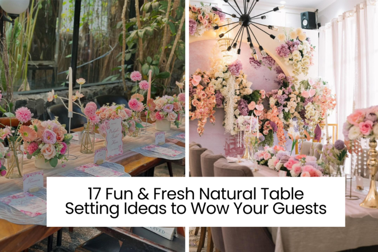 17 Fun & Fresh Natural Table Setting Ideas to Wow Your Guests